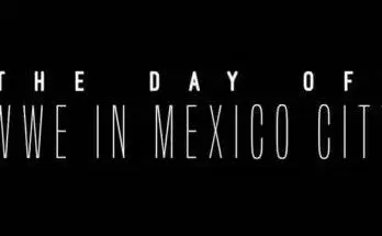 Watch WWE The Day Of: WWE In Mexico city