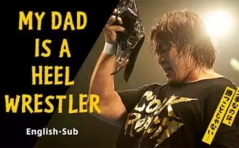 Watch Wrestling NJPW My Dad is a Heel Wrestler