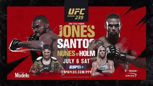 Watch Wrestling UFC 239: Jones vs. Santos, Nunes vs. Holm 7/6/19