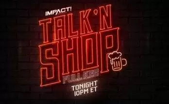 Watch Wrestling iMPACT Wrestling Talk N Shop FULL KEG 10/20/20