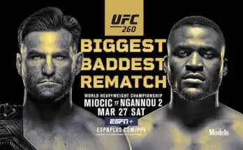 Watch Wrestling UFC 260: Miocic vs. Ngannou 2 3/27/21 Live Online