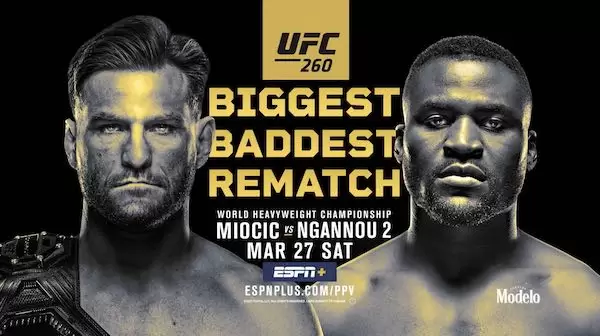 Watch Wrestling UFC 260: Miocic vs. Ngannou 2 3/27/21 Live Online