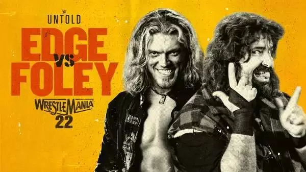 Watch Wrestling WWE Untold E19: Foley vs. Edge WrestleMania 22