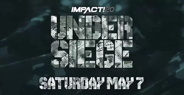 Watch Wrestling iMPACT Wrestling: Under Siege 2022 5/7/22