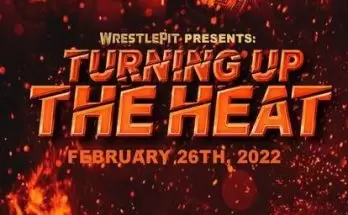 Watch Wrestling WrestlePit Turning Up The Heat 2/26/22