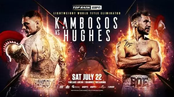 Watch Wrestling Top Rank Boxing: Kambosos Jr. vs. Hughes 7/22/23 July 22nd 2023