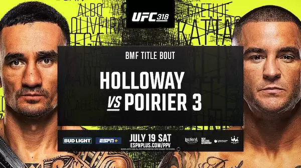 Watch Wrestling UFC 318: Holloway vs Poirier 3 7/19/25 19th July 2025 Live PPV Online